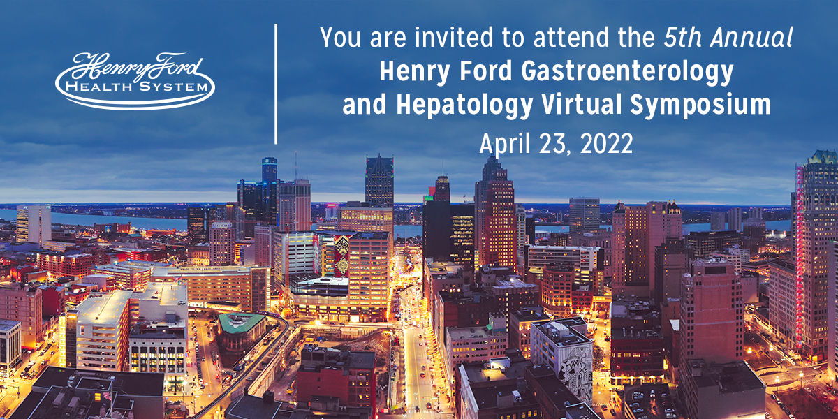 5th Annual Henry Ford Gastroenterology and Hepatology Symposium - 4/23/22 Banner